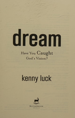 Dream: Have You Caught God's Vision? (God's Man Series)