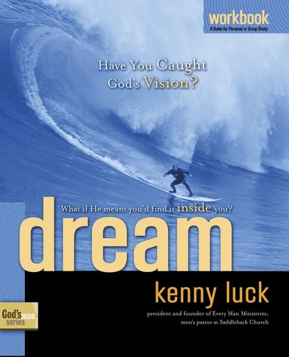 Dream Workbook: Have You Caught God's Vision? (God's Man Series)