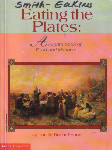 Eating the Plates: A Pilgrim Book of Food and Manners