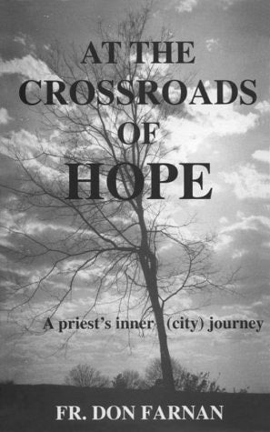 At the Crossroads of Hope: A Priest's Inner (City) Journey
