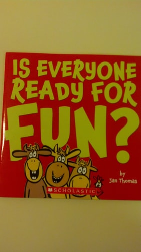 Is Everyone Ready For Fun?
