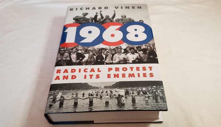 1968: Radical Protest and Its Enemies