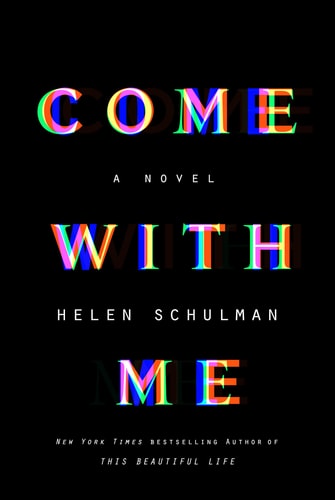 Come with Me: A Novel