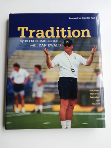 Tradition: Bo Schembechler's Michigan Memories University of Michigan Football)