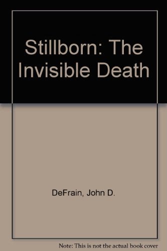 Stillborn: The Invisible Death