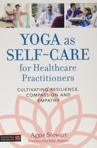 Yoga as Self-Care for Healthcare Practitioners