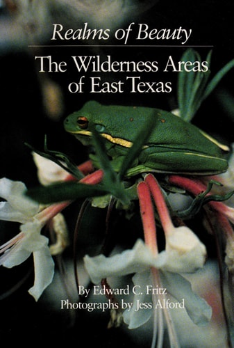 Realms of Beauty: The Wilderness Areas of East Texas