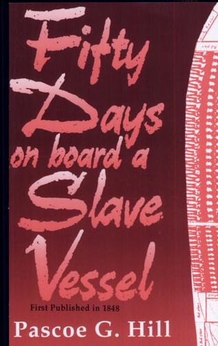 Fifty Days on Board a Slave-Vessel: In the Mozambique Channel April and May, 1843