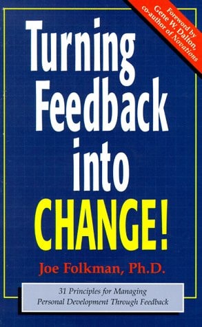 Turning Feedback Into Change: 31 Principles