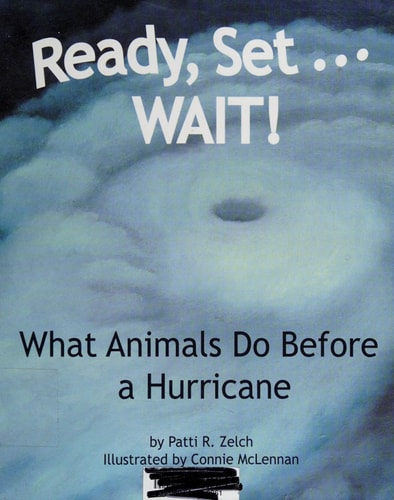 Ready, Set . . . WAIT!: What Animals Do Before a Hurricane (Arbordale Collection)