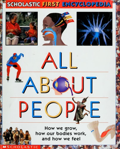 All About People: Scholastic Reference (Scholastic First Encyclopedia)