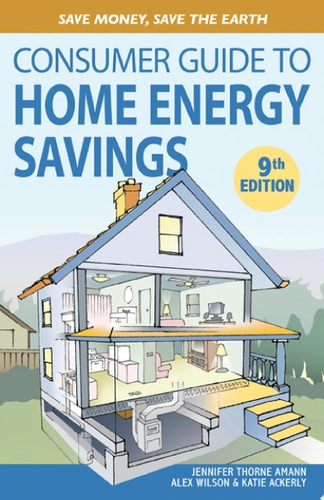 Consumer Guide to Home Energy Savings (Ninth Edition)