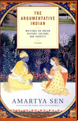 The Argumentative Indian Writings on Indian History, Culture and Identity
