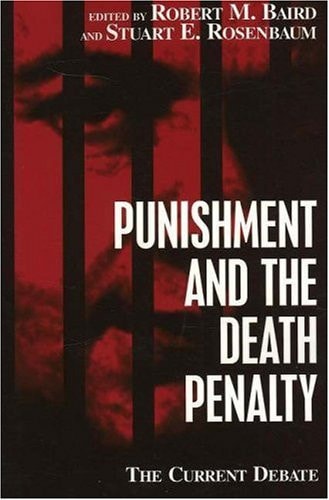 Punishment and the Death Penalty (Contemporary Issues)