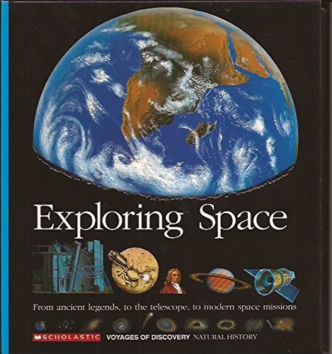 Exploring Space From Ancient Legends to the Telescope to Modern Space Missions