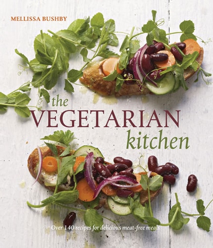 The Vegetarian Kitchen: Over 140 Recipes for Delicious Meat-Free Meals