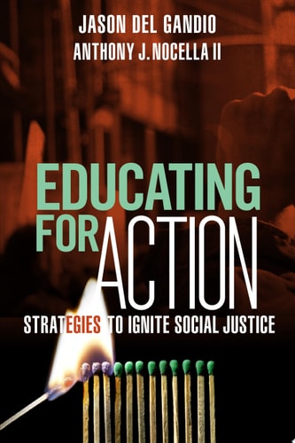 Educating for Action: Strategies to Ignite Social Justice