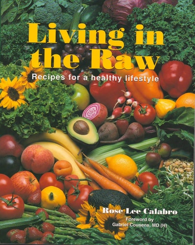 Living in the Raw: Recipes for a Healthy Lifestyle