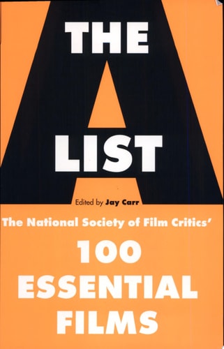 The A List: The National Society Of Film Critics' 100 Essential Films