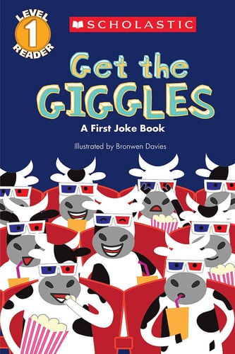 Scholastic Reader Level 1: Get the Giggles: A First Joke Book