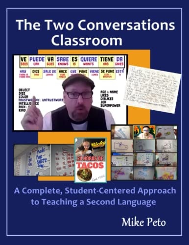 The Two Conversations Classroom: A Complete, Student-Centered Approach to Teaching a Second Language