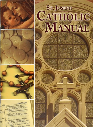 St. Joseph Catholic Handbook: A Handy Digest of Principal Beliefs, Popular Prayers, and Major Practices