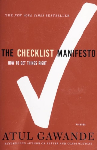The Checklist Manifesto How to Get Things Right