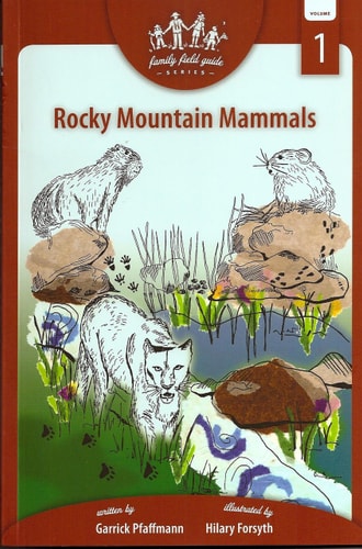 Rocky Mountain Mammals: Family Field Guide Series, Volume 1
