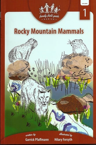 Rocky Mountain Mammals: Family Field Guide Series, Volume 1