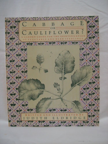 Cabbage or cauliflower?: A garden guide for the identification of vegetable and herb seedlings
