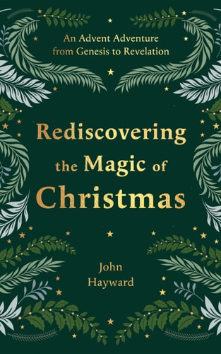 Rediscovering the Magic of Christmas: An Advent Adventure from Genesis to Revelation