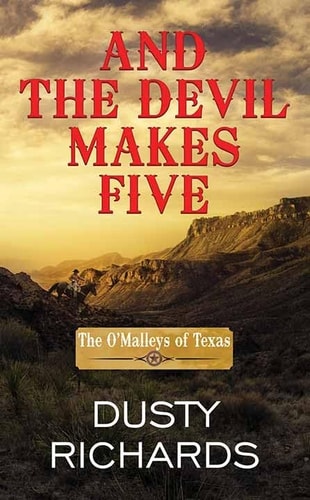 And the Devil Makes Five: The O'Malleys of Texas (Western Series Level I (24))