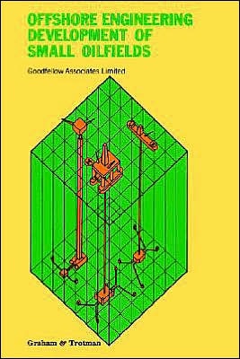 Offshore Engineering: Development of Small Oilfields