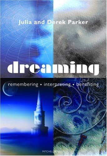 Dreaming: Remembering*Interpreting*Benefiting