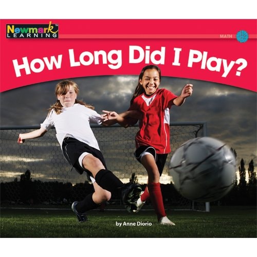 How Long Did I Play? (Rising Readers, Level E)
