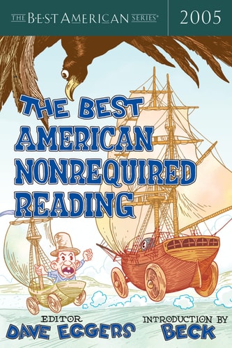 The Best American Nonrequired Reading 2005