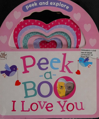 Peek-a-Boo I Love You (Little Learners) (Peek and Explore)