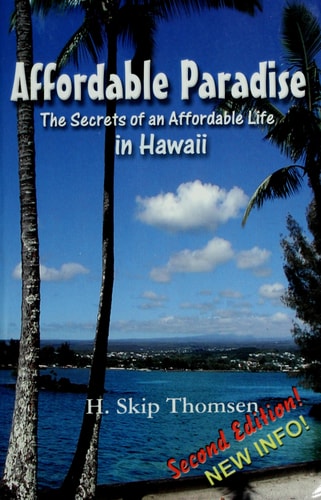 Affordable Paradise: The Secrets of an Affordable Life in Hawaii