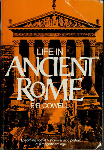 Life in Ancient Rome: Absorbing Social History--A Vivid Portrait of a Magnificent Age (Perigee)