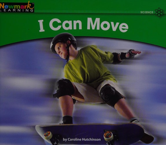 I Can Move (Rising Readers: Science Set 1: Levels A-d)