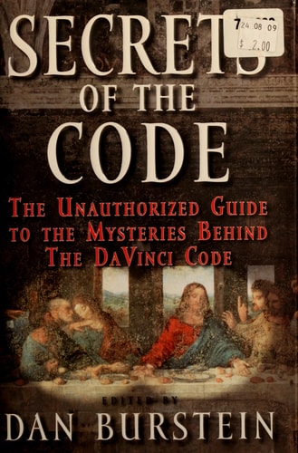 Secrets of the Code: The Unauthorized Guide to the Mysteries Behind The Da Vinci Code