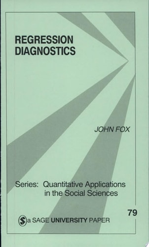 Regression Diagnostics: An Introduction (Quantitative Applications in the Social Sciences)