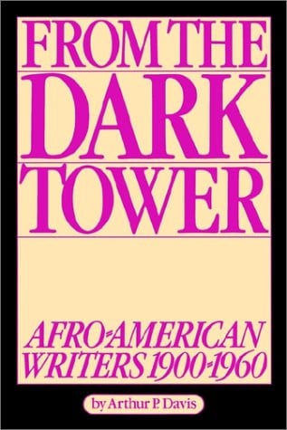 From the Dark Tower: Afro-American Writers 1900 to 1960