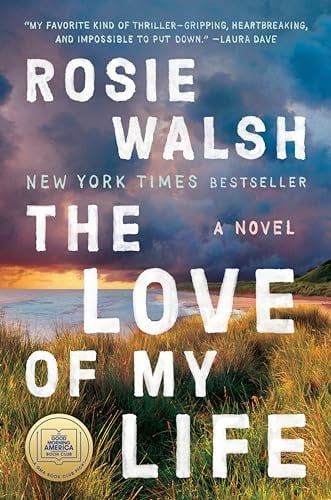 The Love of My Life A Novel