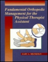 Fundamental Orthopedic Management for the Physical Therapist Assistant
