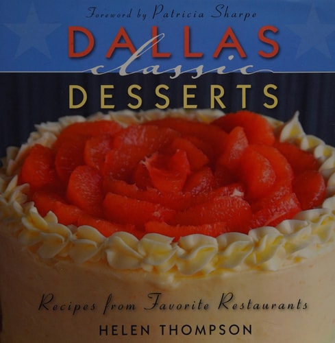 Dallas Classic Desserts (Classic Recipes Series)
