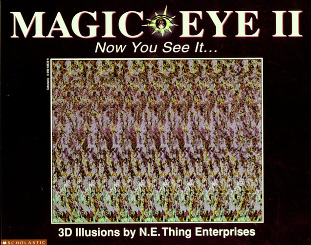 Magic Eye II Now You See it ...