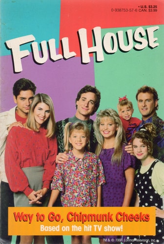 Full House: Way to Go, Chipmunk Cheeks