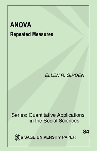 ANOVA: Repeated Measures (Quantitative Applications in the Social Sciences)