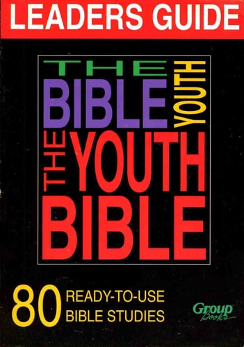 The Youth Bible: Leader's Guide